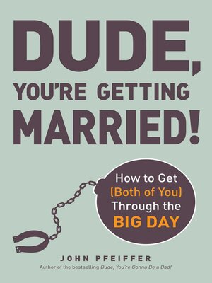cover image of Dude, You're Getting Married!